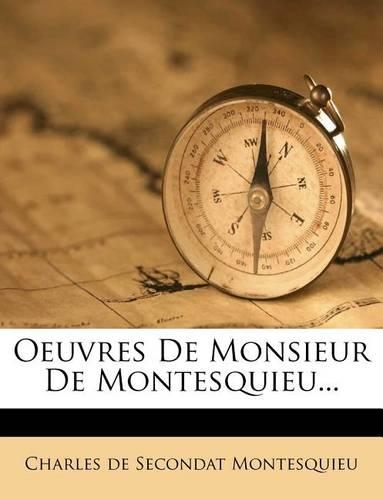 Oeuvres De Monsieur De Montesquieu...