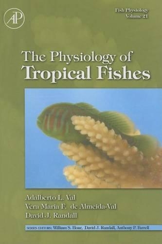 Fish Physiology: The Physiology of Tropical Fishes