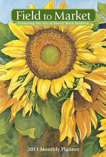 Field to Market 2013 Large Monthly Planner Calendar