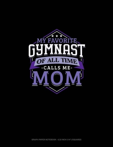 My Favorite Gymnast Of All Time Calls Me Mom