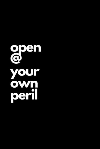 Open @ your own peril: Lined Notebook