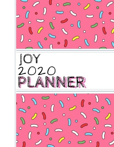 Joy: : 2020 Personalized Planner: One page per week: Pink sprinkle design