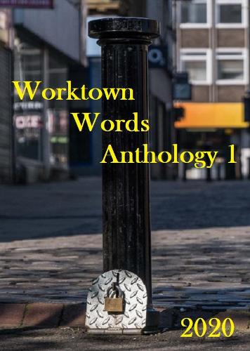 Worktown Words Anthology 1
