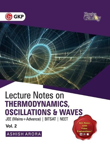 Physics Galaxy Lecture Notes on Thermodynamics, Oscillation??& Waves (Jee Mains & Advance, Bitsat, Neet)
