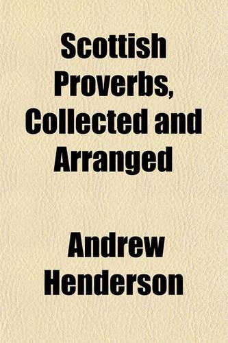 Scottish Proverbs, Collected and Arranged