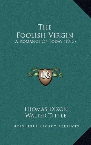 The Foolish Virgin: A Romance of Today (1915)