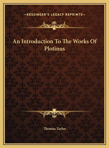 An Introduction To The Works Of Plotinus