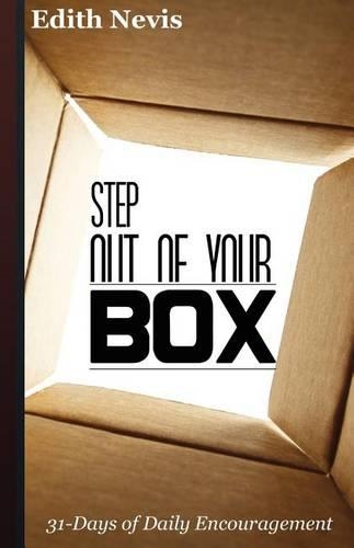 Step Out of Your Box: 31-Days of Daily Encouragement