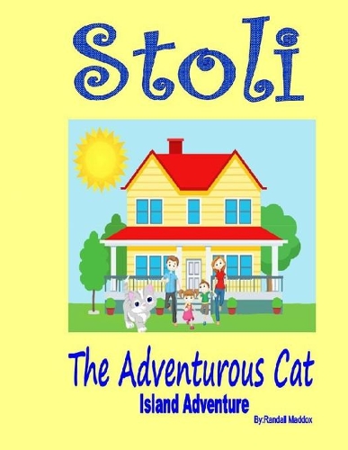 Stoli The Adventurous Cat: Adventure(1 Stoli the Cat)