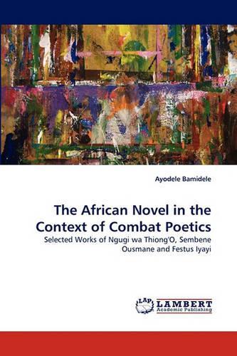 The African Novel in the Context of Combat Poetics