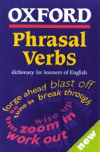 Oxford Phrasal Verbs Dictionary for Learners of English