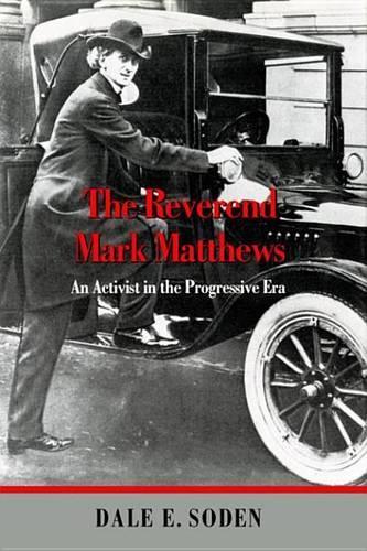 The Reverend Mark Matthews: An Activist in the Progressive Era