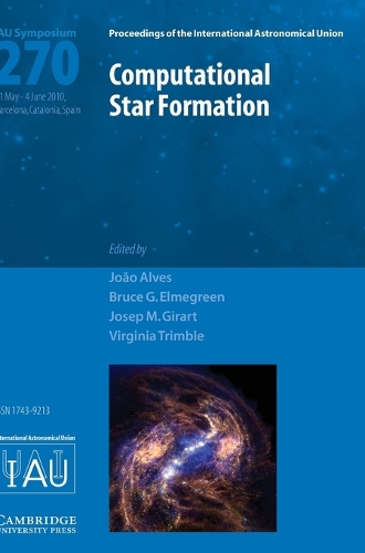 Computational Star Formation (IAU S270)