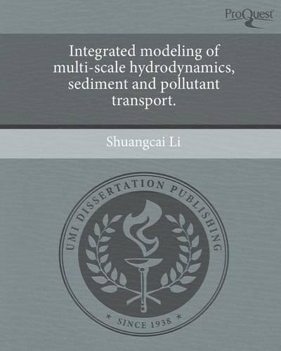 Integrated Modeling of Multi-Scale Hydrodynamics