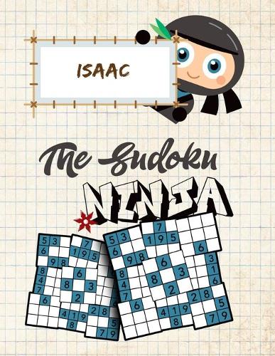Isaac The Sudoku Ninja: Fun Sudoku Puzzle Book for Kids
