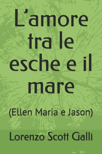 L'amore tra le esche e il mare