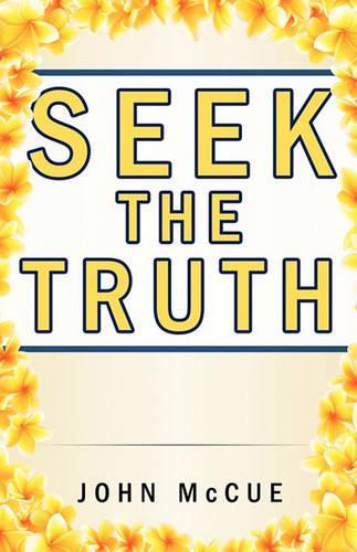 Seek the Truth