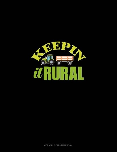Keepin' It Rural: Cornell Notes Notebook(33 Cornell Notes Notebook)