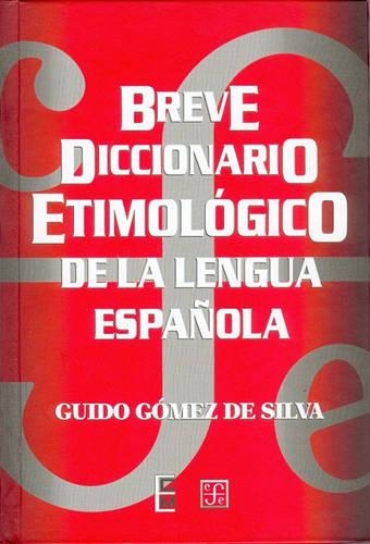 Breve Diccionario Etimologico de La Lengua Espanola