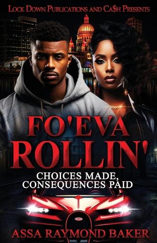 Fo'eva Rollin': Choices Made, Consequences Paid(1 Fo'eva Rollin')