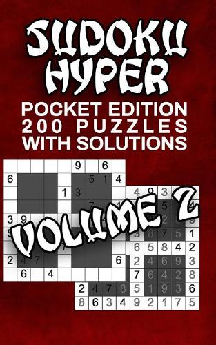 Sudoku Hyper Pocket Edition: 200 Puzzles with Solutions(2 Series: Pocket Puzzle Hyper)