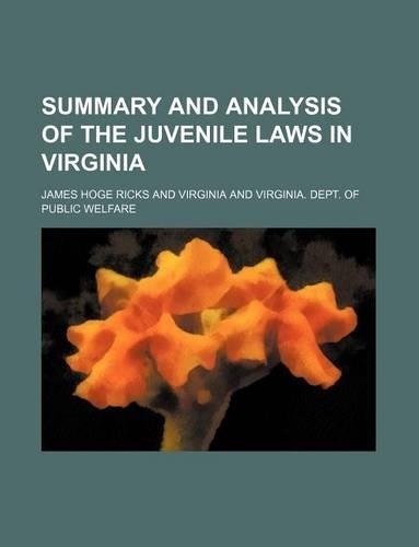 Summary and Analysis of the Juvenile Laws in Virginia
