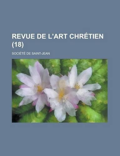 Revue de L'Art Chretien (18 )
