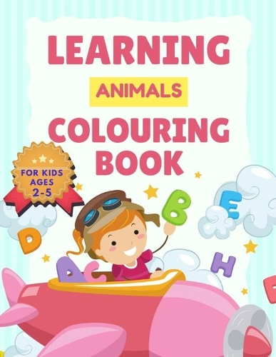Learning Animals Colouring Book for Kids ages 2-5