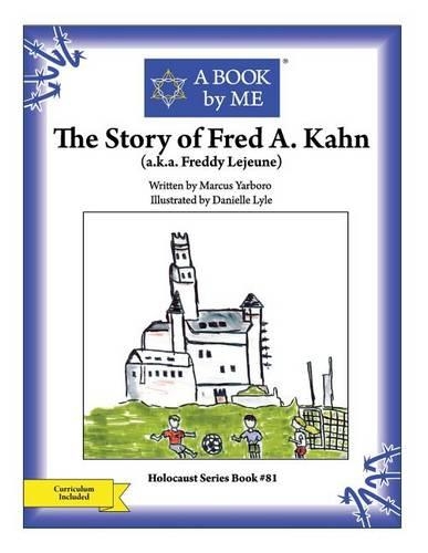 The Story of Fred A. Kahn