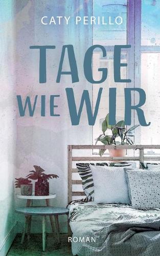 Tage wie wir