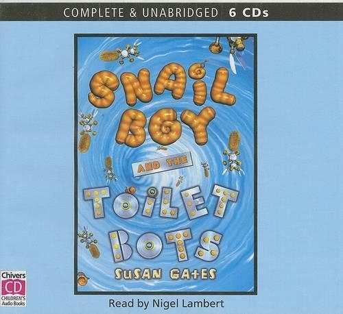 The Snail Boy and the Toilet Bots