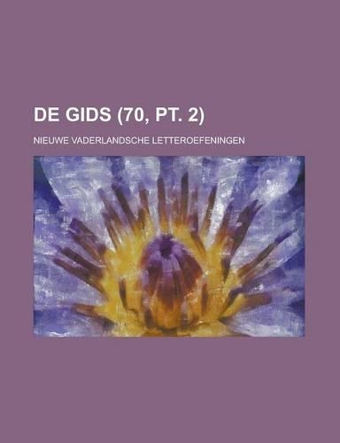 de Gids; Nieuwe Vaderlandsche Letteroefeningen (70, PT. 2)