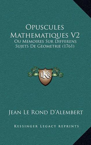 Opuscules Mathematiques V2
