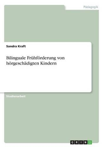 Bilinguale Frühförderung von hörgeschädigten Kindern