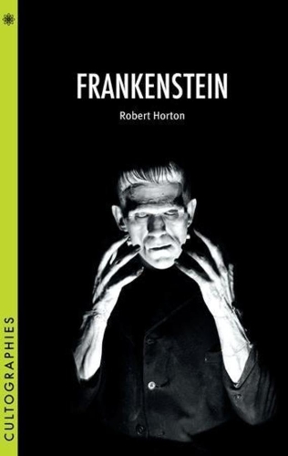 Frankenstein: (Cultographies)