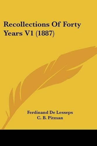 Recollections Of Forty Years V1 (1887)