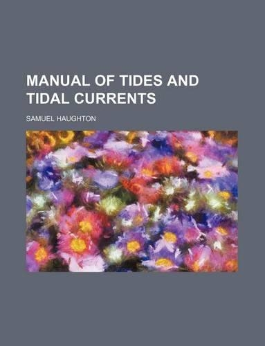 Manual of Tides and Tidal Currents