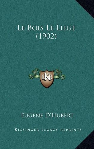 Le Bois Le Liege (1902)