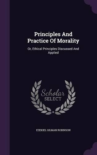 Principles And Practice Of Morality