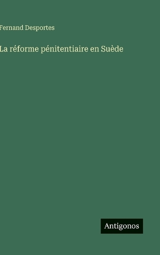 La réforme pénitentiaire en Suède
