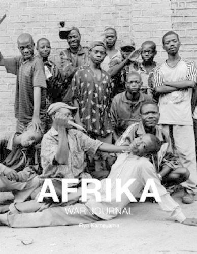 Ryo Kameyama - Afrika War Journal