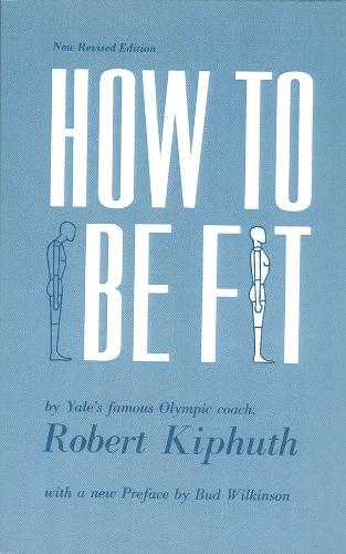 How To Be Fit: New Revised Edition