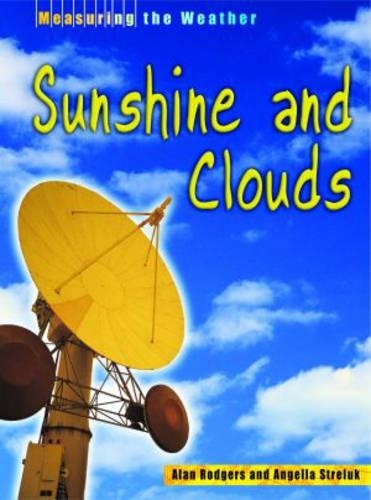 Measuring the Weather Sunshine & Clouds: (Measuring the Weather)