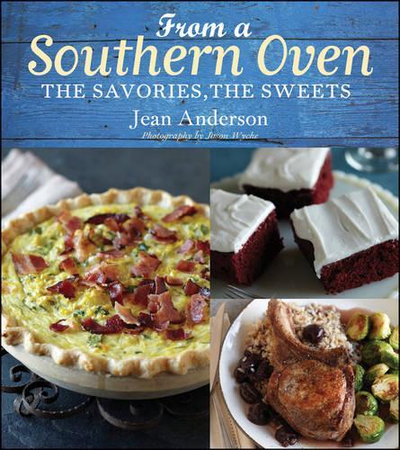 From a Southern Oven: The Savories, The Sweets