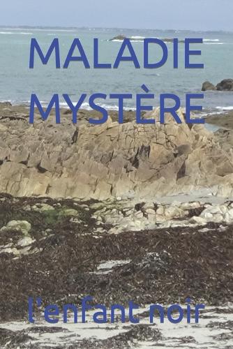 Maladie Mystère: (6 La Maladie Mysterieuse)