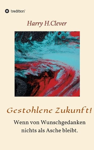 Gestohlene Zukunft