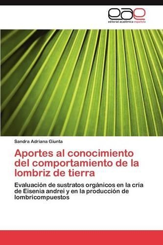 Aportes Al Conocimiento del Comportamiento de La Lombriz de Tierra