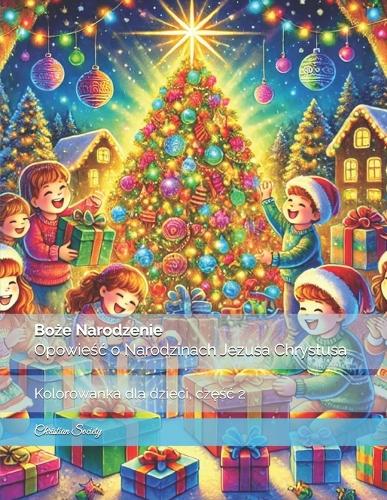 Boże Narodzenie: Opowiesc o Narodzinach Jezusa Chrystusa: Kolorowanka dla dzieci, czesc 2