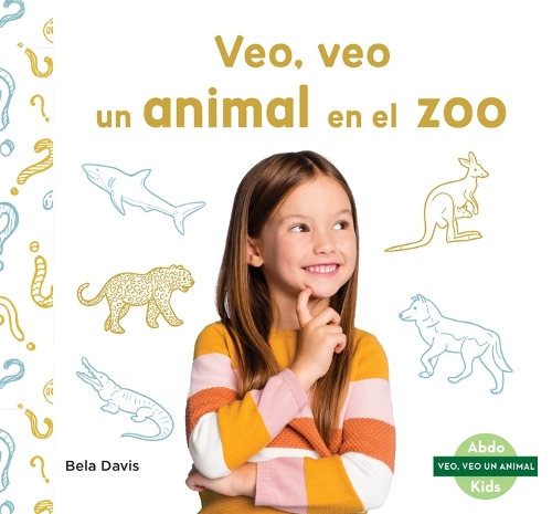 Veo, Veo Un Animal En El Zoo (I'm Thinking of a Zoo Animal): (Veo, Veo Un Animal)