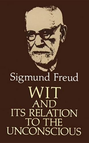 Wit and Its Relation to the Unconscious